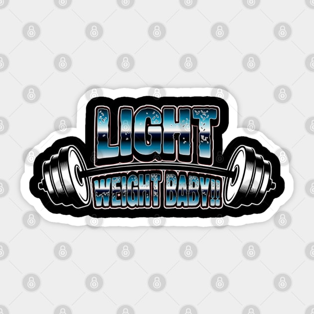 LIGHT WEIGHT BABY!! Sticker by HB Shirts